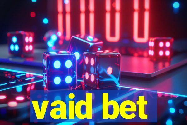 vaid bet